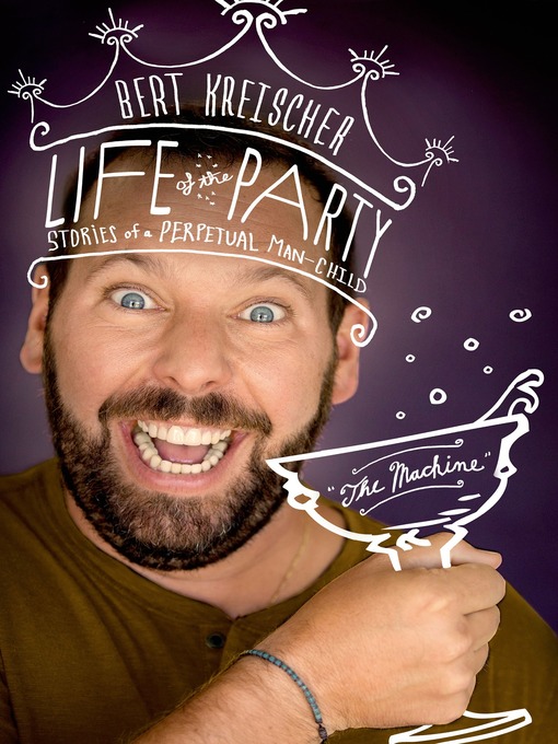 Title details for Life of the Party by Bert Kreischer - Wait list